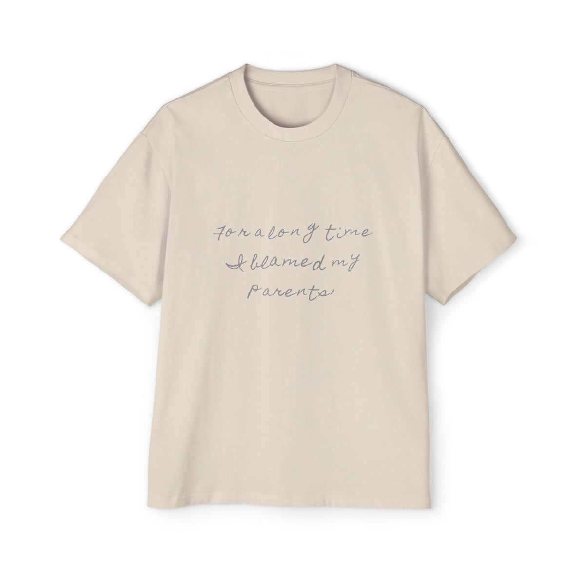 For a Long Time I Blamed My Parents — Back Story Tee