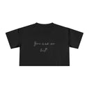 You Are So Big — Back Story Crop Tee