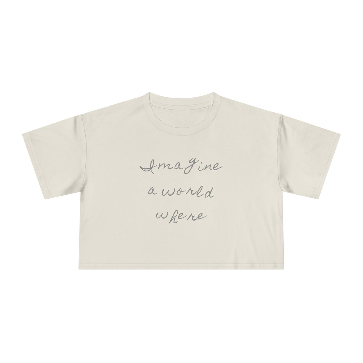 Imagine a World Where — Back Story Crop Tee