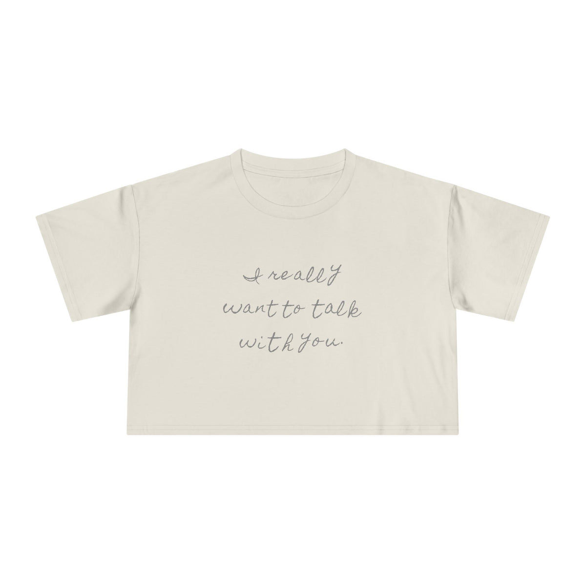 I Really Want to Talk with You — Back Story Crop Tee
