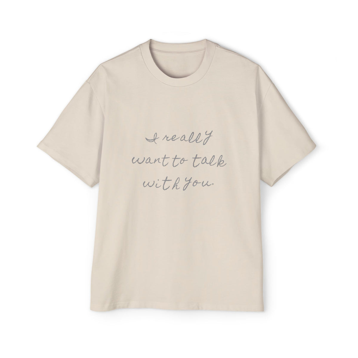 I Really Want to Talk with You — Back Story Tee
