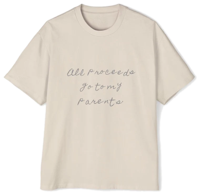 All Proceeds Go to My Parents — Back Story Tee