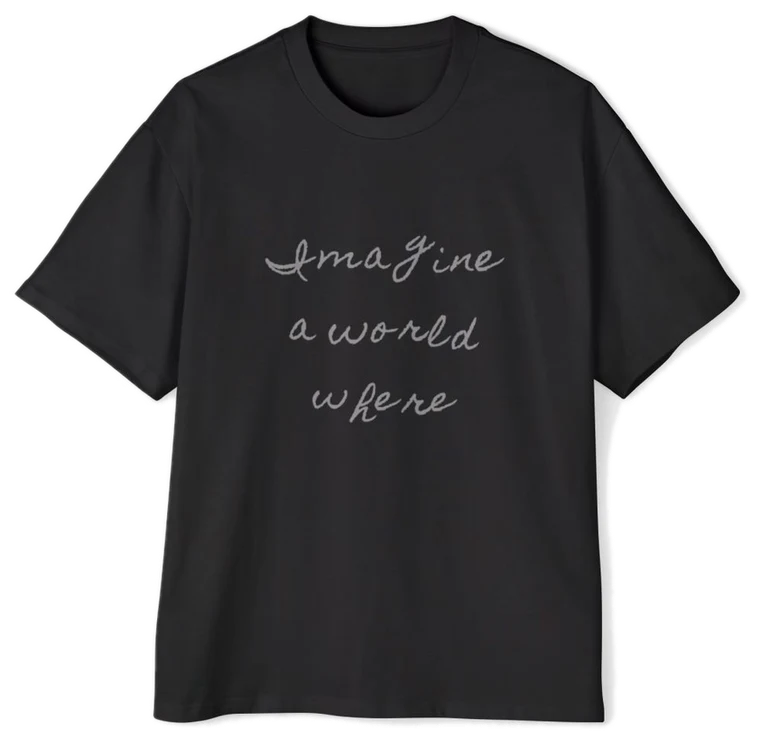 Imagine a World Where — Back Story Tee